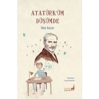 Atatürk’üm Düşümde