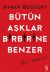 Bütün Aşklar Birbirine Benzer