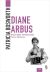 Diane Arbus - Ötekilerin Fotoğrafçısı
