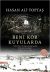 Beni Kör Kuyularda