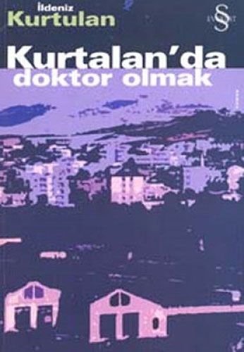 Kurtalan'da Doktor Olmak