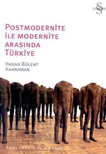 Postmodernite ile Modernite Arasında Türkiye