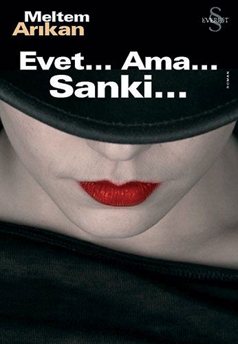 Evet...Ama...Sanki...
