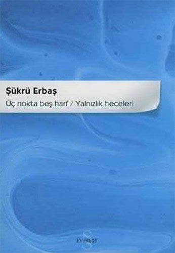 Üç Nokta Beş Harf - Yalnızlık Heceleri