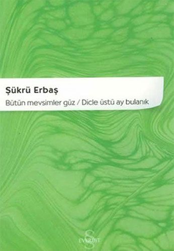 Bütün Mevsimler Güz / Dicle Üstü Ay Bulanık