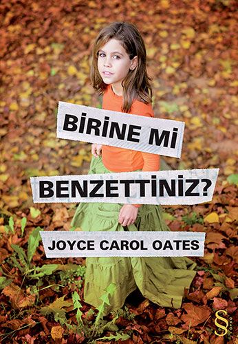 Birine mi Benzettiniz?