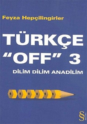 Türkçe ''Off'' 3 - Dilim Dilim Anadilim