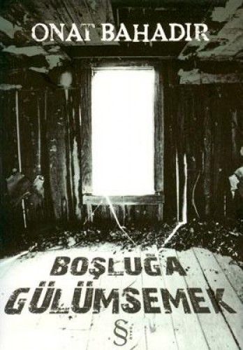 Boşluğa Gülümsemek
