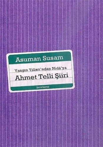 Yangın Yılları'ndan Nidâ'ya Ahmet Telli Şiiri