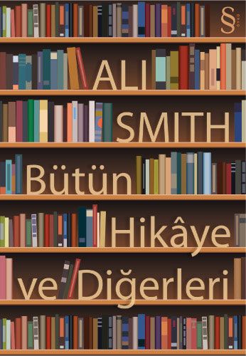 Bütün Hikâye ve Diğerleri
