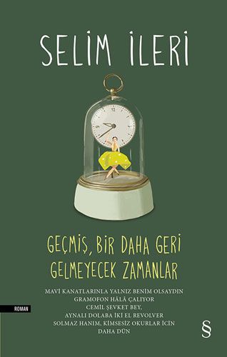Geçmiş, Bir Daha Geri Gelmeyecek Zamanlar   (Ciltli)