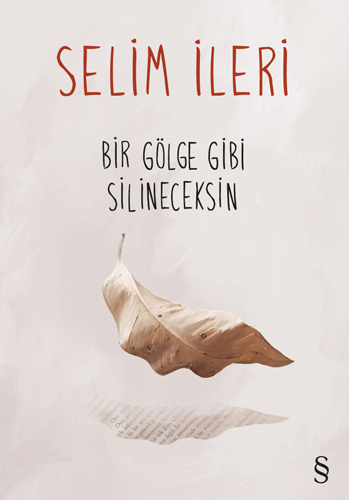 Bir Gölge Gibi Silineceksin