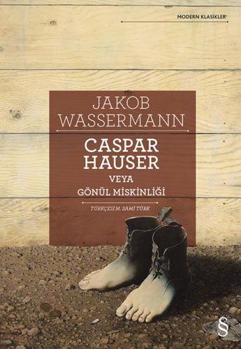 Caspar Hauser Veya Gönül Miskinliği