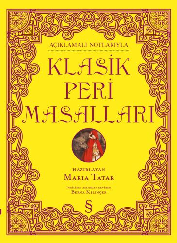 Açıklamalı Notlarıyla Klasik Peri Masalları (Ciltli)