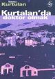 Kurtalan'da Doktor Olmak