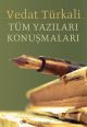 Tüm Yazıları Konuşmaları