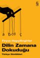 Dilin Zamana Dokuduğu