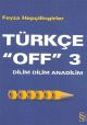 Türkçe ''Off'' 3 - Dilim Dilim Anadilim