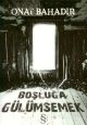 Boşluğa Gülümsemek