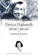 Patricia Highsmith : Güzel Gölge 