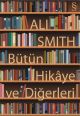 Bütün Hikâye ve Diğerleri
