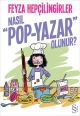 Nasıl Pop-Yazar Olunur?