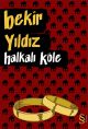 Halkalı Köle