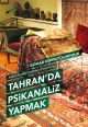 Tahran'da Psikanaliz Yapmak
