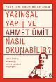 Yazınsal Yapıt ve Ahmet Ümit Nasıl Okunabilir?