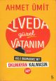 Elveda Güzel Vatanım (Okumayan Kalmasın)