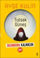 Tutsak Güneş (Okumayan Kalmasın)