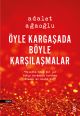 Öyle Kargaşada Böyle Karşılaşmalar
