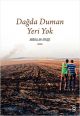 Dağda Duman Yeri Yok
