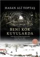 Beni Kör Kuyularda