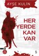 Her Yerde Kan Var