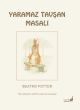 Beatrix Potter Masalları 9 - Yaramaz Tavşan Masalı 
